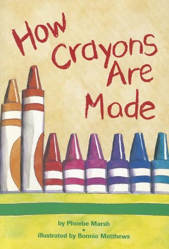 READING 2000 LEVELED READER 1.27B HOW CRAYONS ARE MADE (Scott Foresman Reading: Blue Level)
