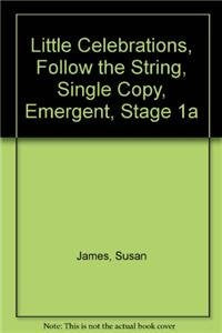 Little Celebrations, Follow the String, Single Copy, Emergent, Stage 1a