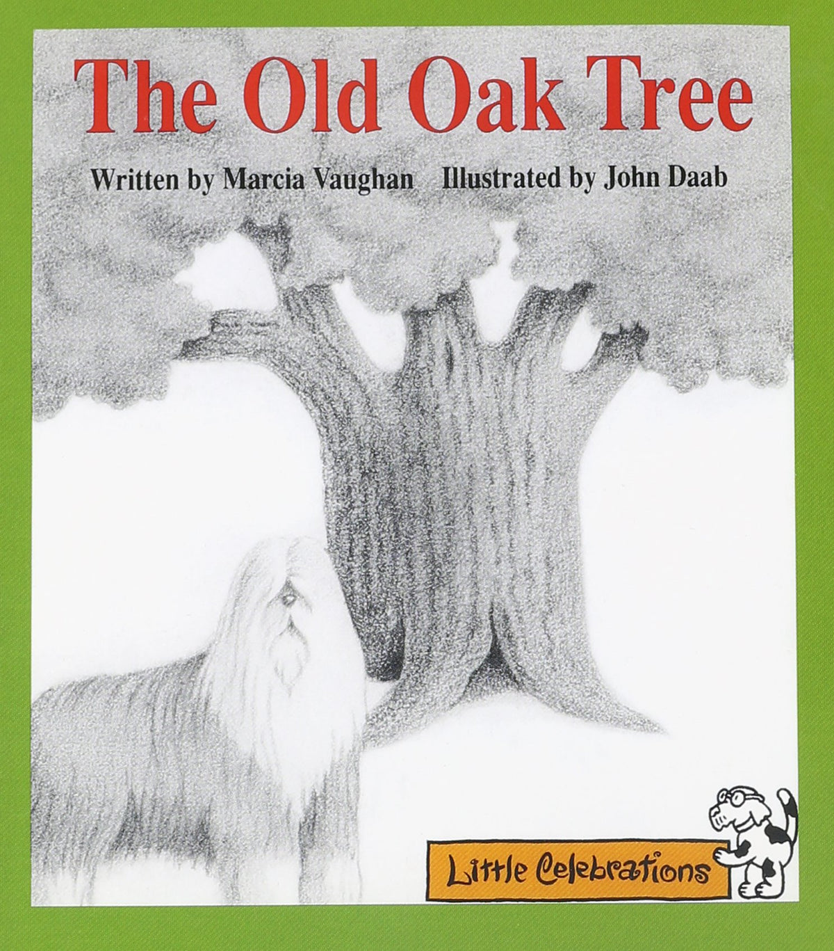 Cr Little Celebrations the Old Oak Tree Grade 1 Copyright 1995;Little Celebrations