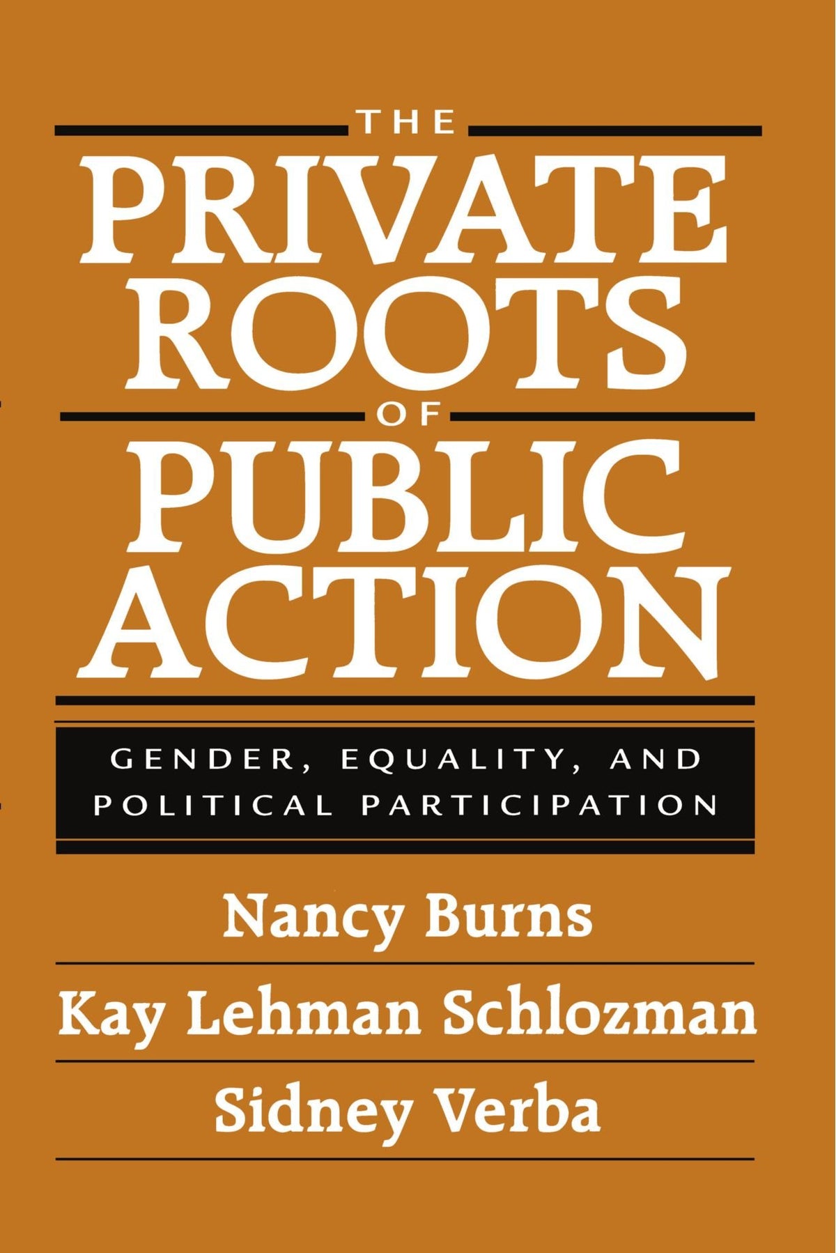 The Private Roots of Public Action: Gender, Equality, and Political Participation
