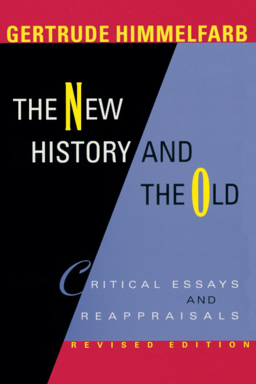 The New History and the Old: Critical Essays and Reappraisals, Revised Edition