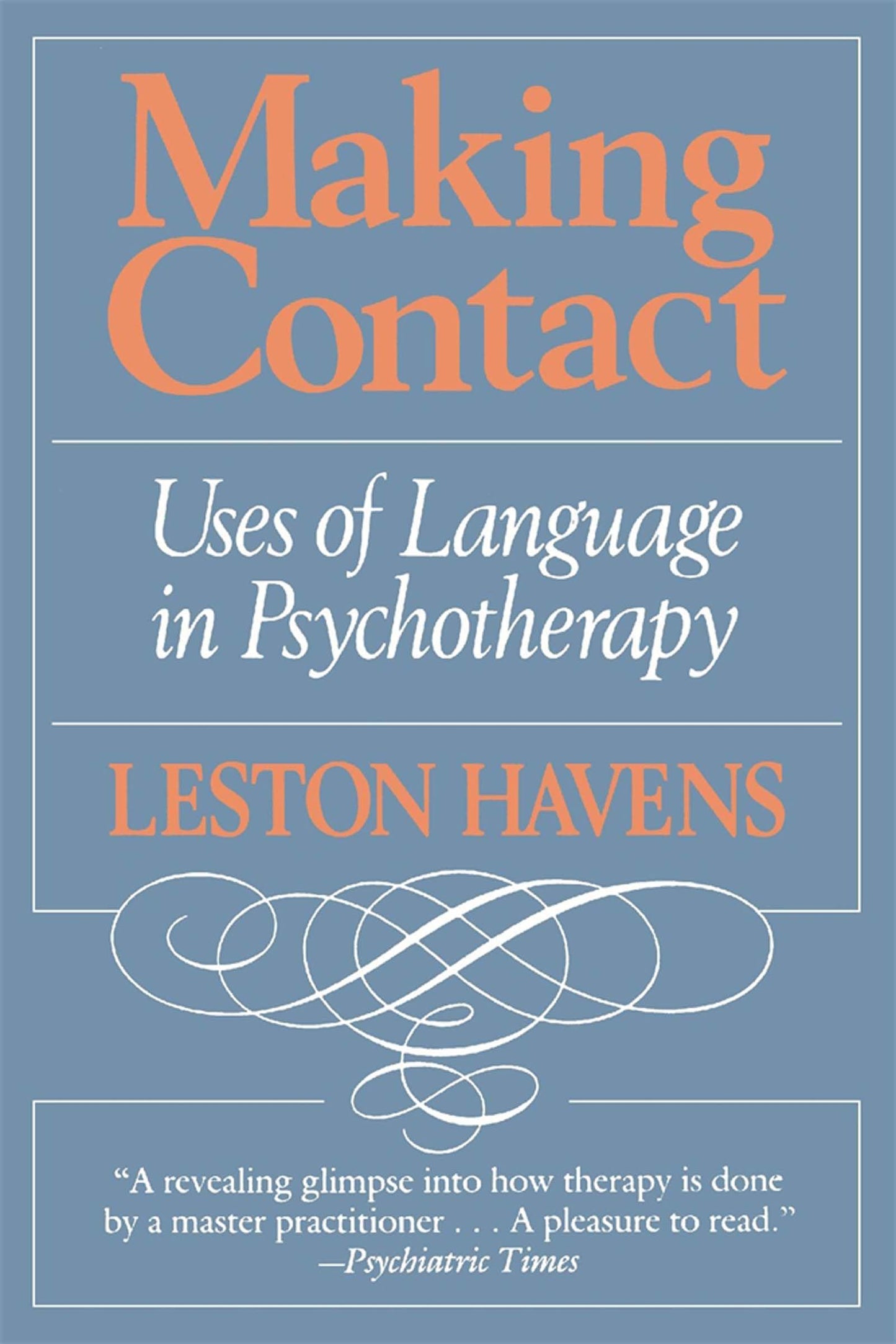 Making Contact: Uses of Language in Psychotherapy