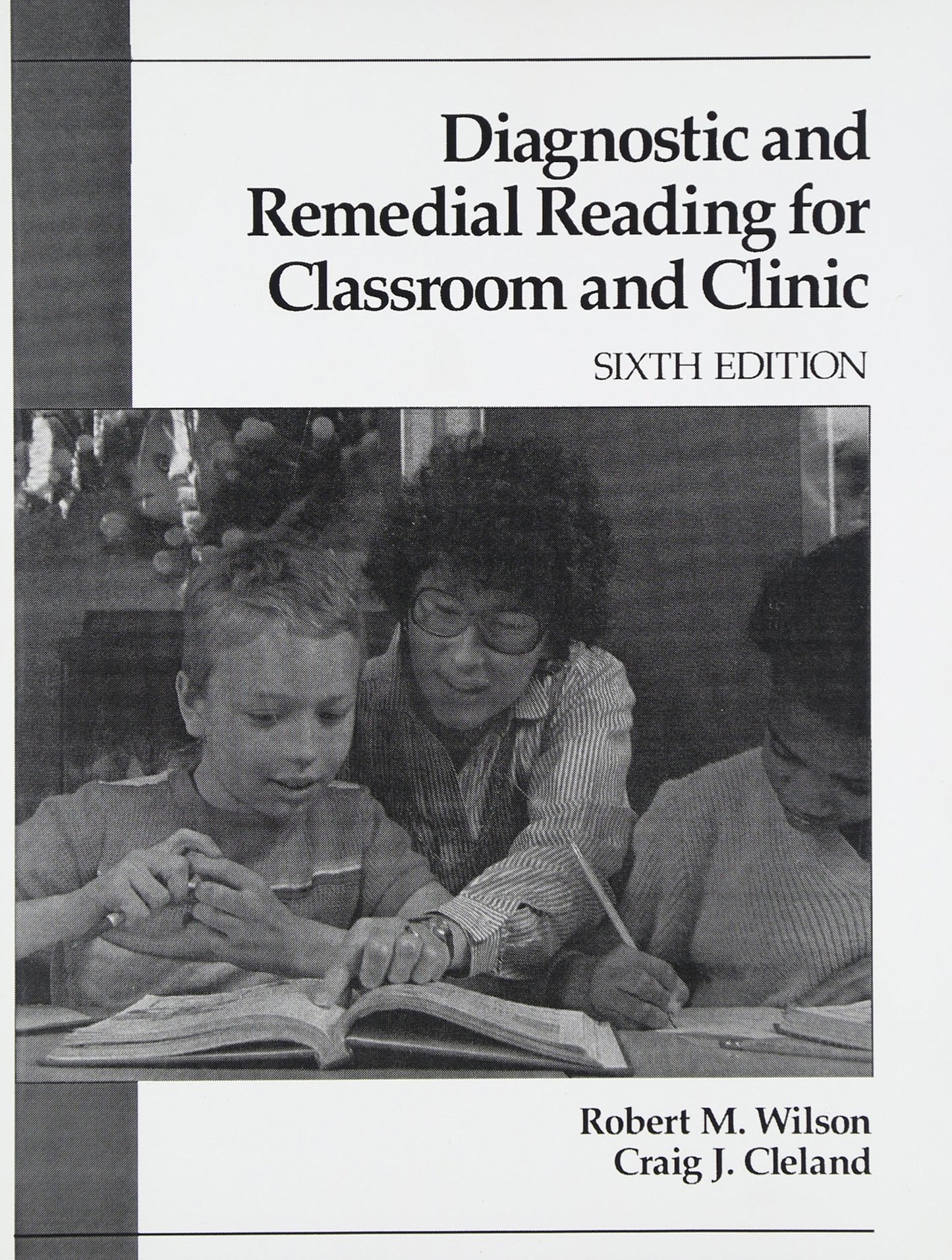 Diagnostic and Remedial Reading for Classroom and Clinic