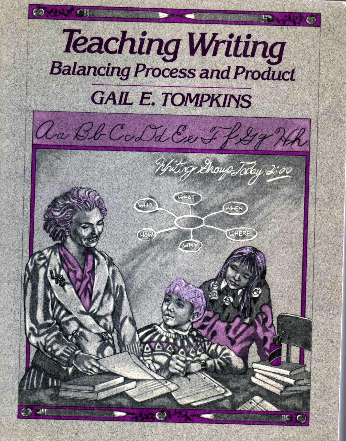 Teaching Writing: Balancing Process and Product