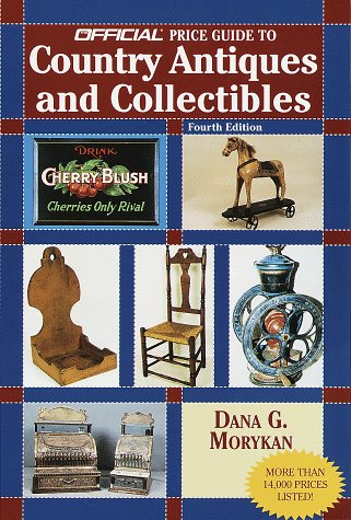 Official Price Guide to Country Antiques and Collectibles: 4th Edition