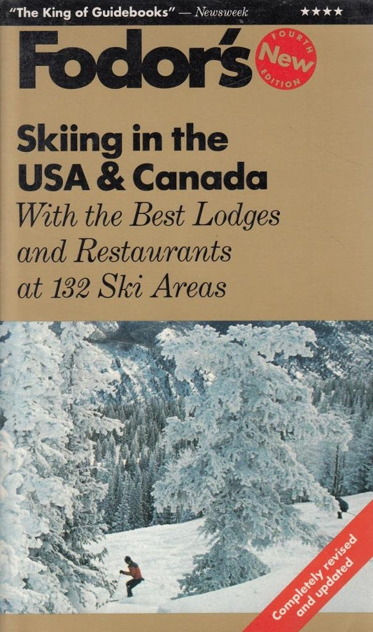 Skiing in the USA & Canada: With The Best Lodges and Restaurants at 132 Ski Area (Fodor's)