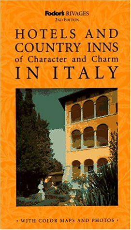Rivages: Hotels and Country Inns of Character and Charm in Italy