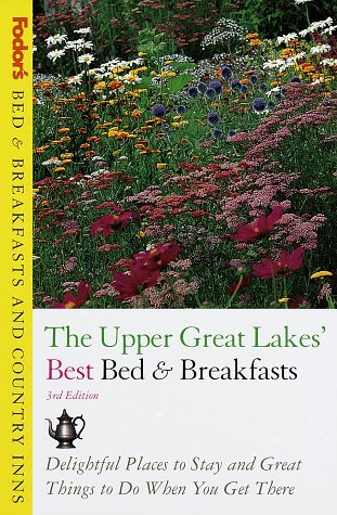 Fodor's Upper Great Lakes BEst Bed & Breakfasts