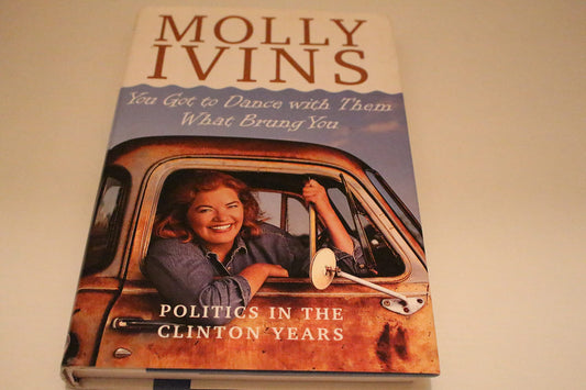 You Got to Dance with Them What Brung You: Politics in the Clinton Years