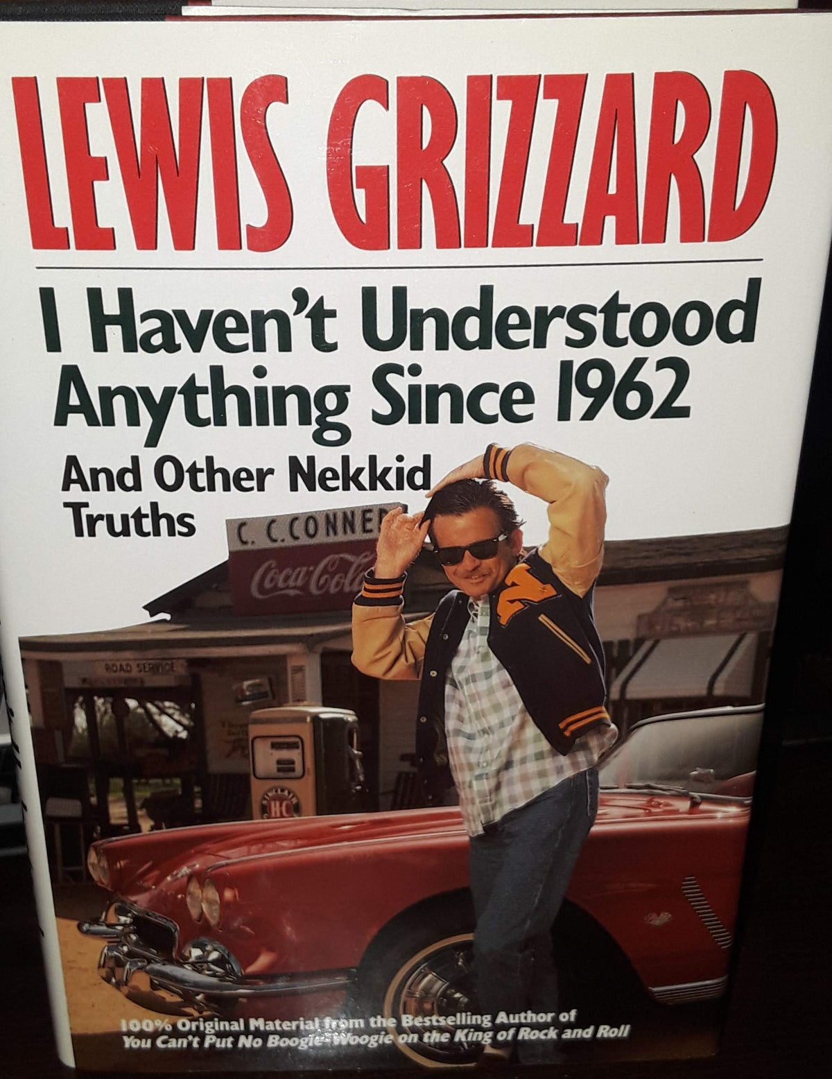 I Haven't Understood Anything Since 1962 and Other Nekkid Truths