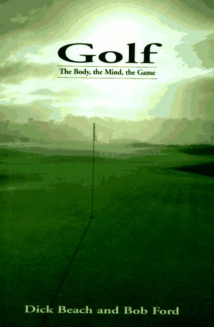 Golf: The Body, The Mind, The Game