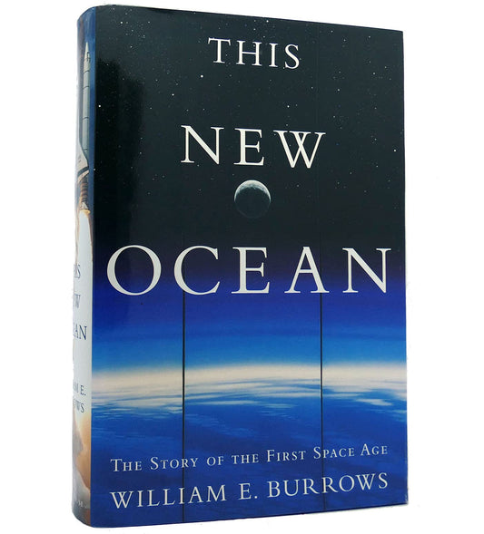 This New Ocean : The Story of the First Space Age
