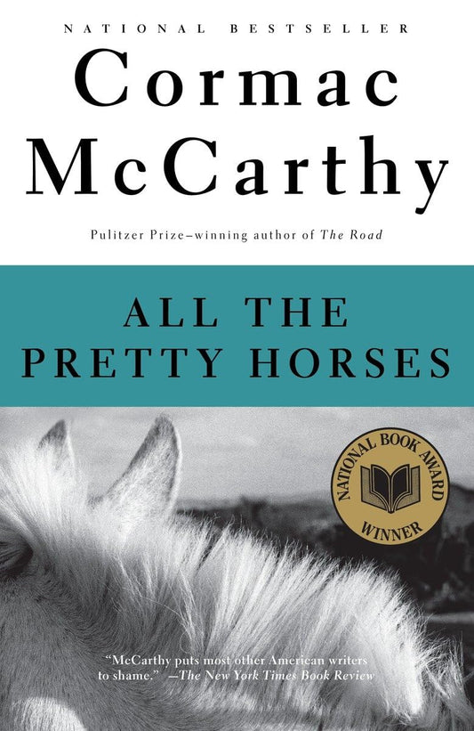 All the Pretty Horses (The Border Trilogy, Book 1) - 3973