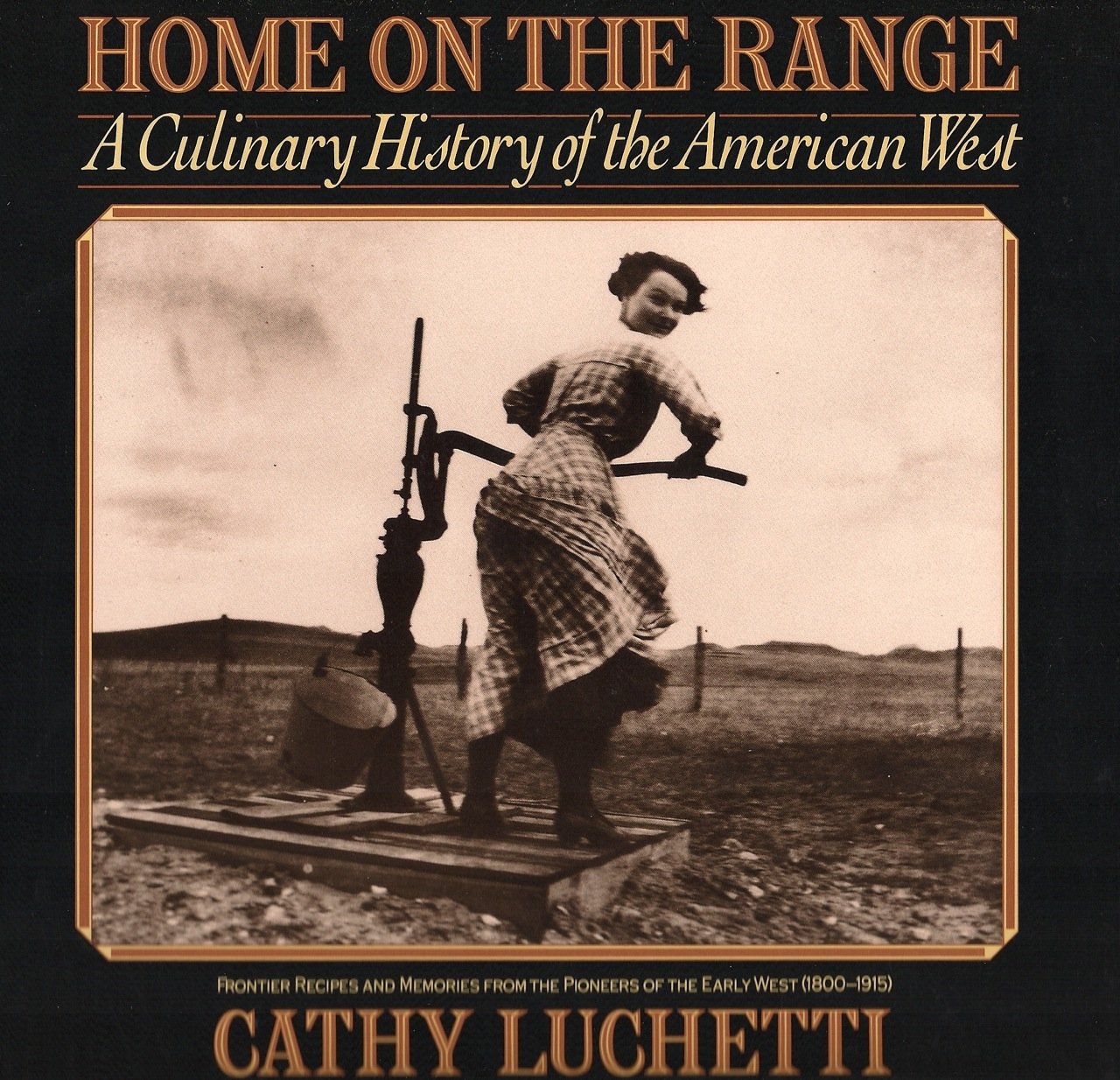Home on the Range: A Culinary History of the American West