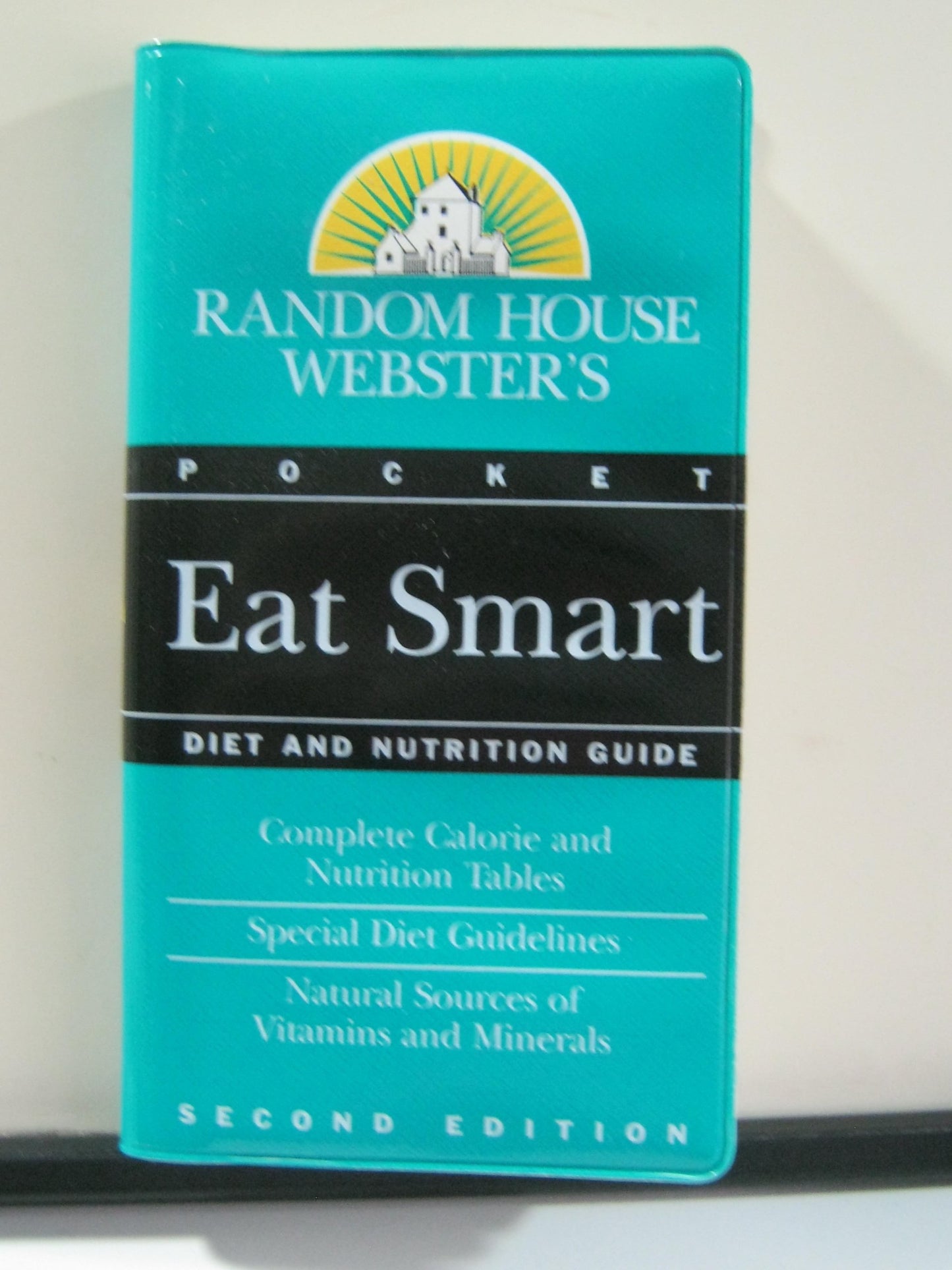 Random House Webster's Eat Smart Diet and Nutrition Guide