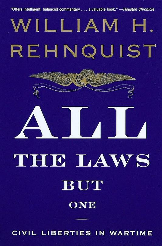 All the Laws but One: Civil Liberties in Wartime