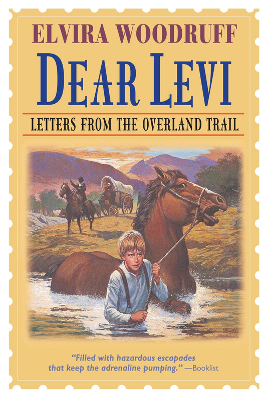 Dear Levi: Letters from the Overland Trail: Letters from the Overland Trail (Dear Levi Series)