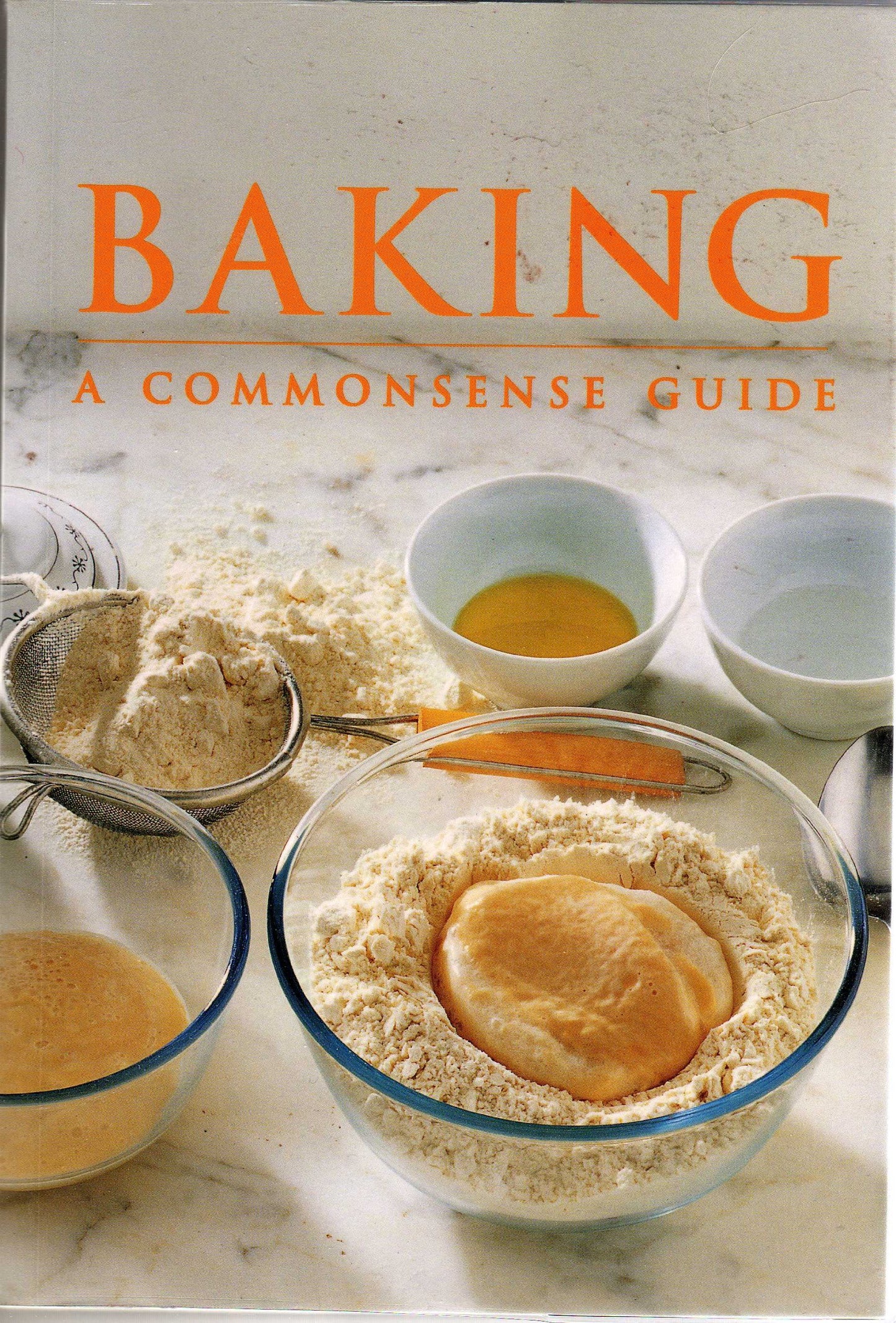 Baking: A Commonsense Guide