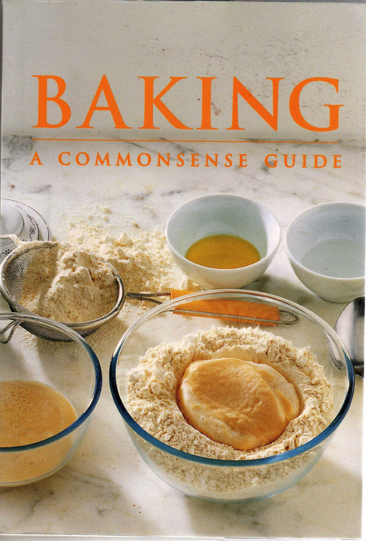 Baking: A Commonsense Guide