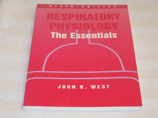 Respiratory Physiology: The Essentials