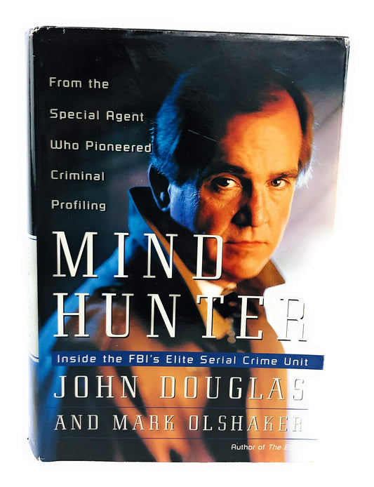 Mind Hunter: Inside the FBI's Elite Serial Crime Unit