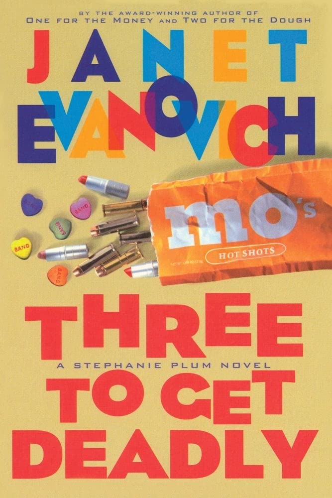 Three to Get Deadly (Stephanie Plum, No. 3)