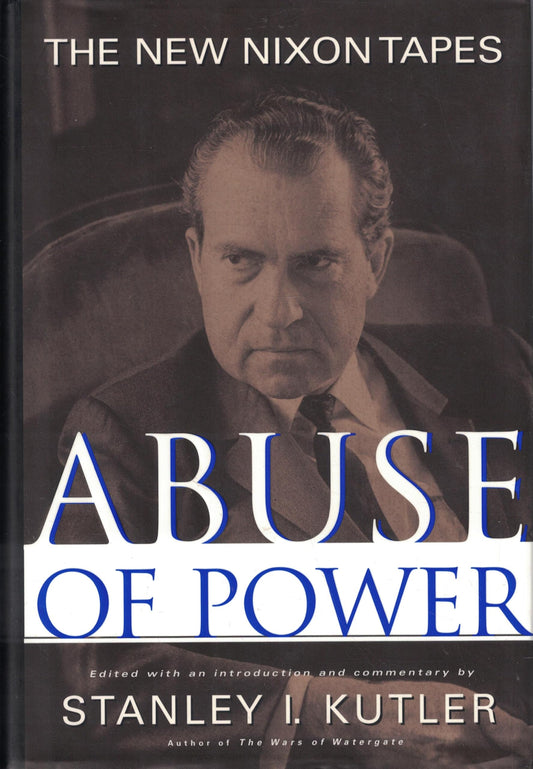 Abuse of Power: The New Nixon Tapes
