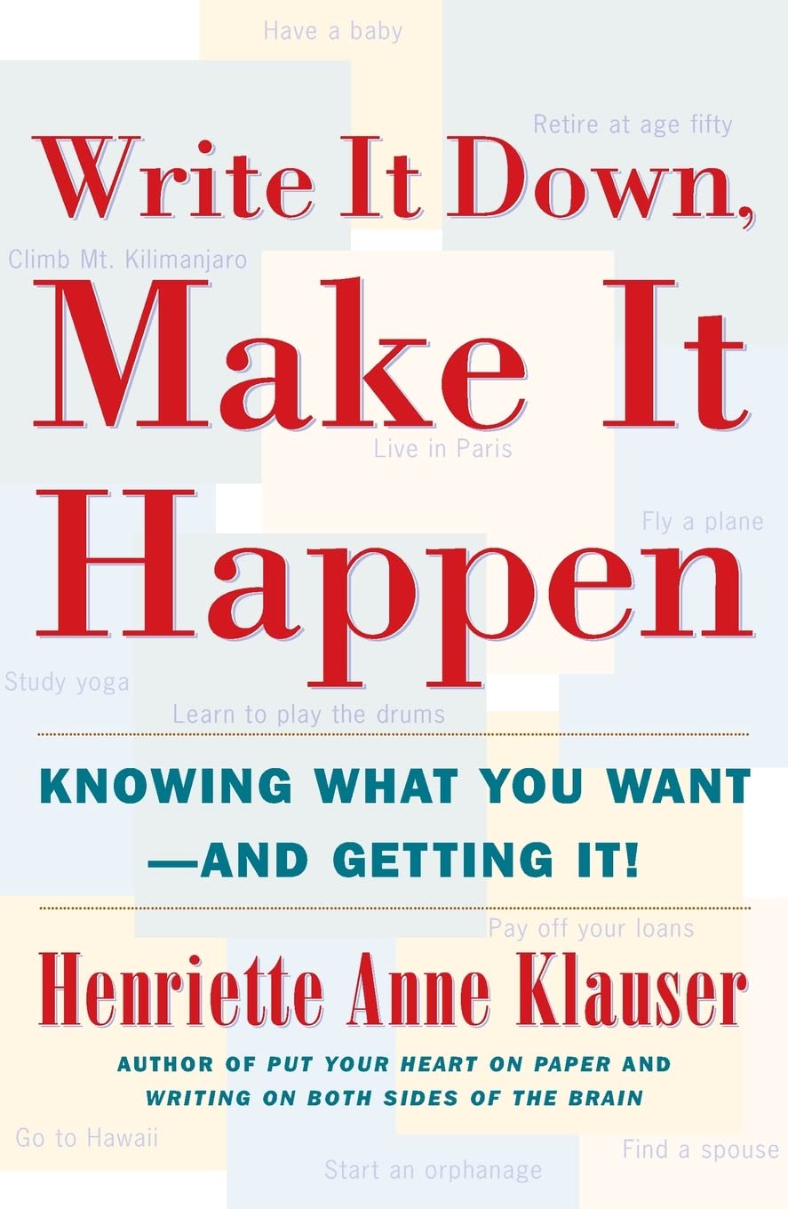 Write It Down, Make It Happen: Knowing What You Want And Getting It - 2290