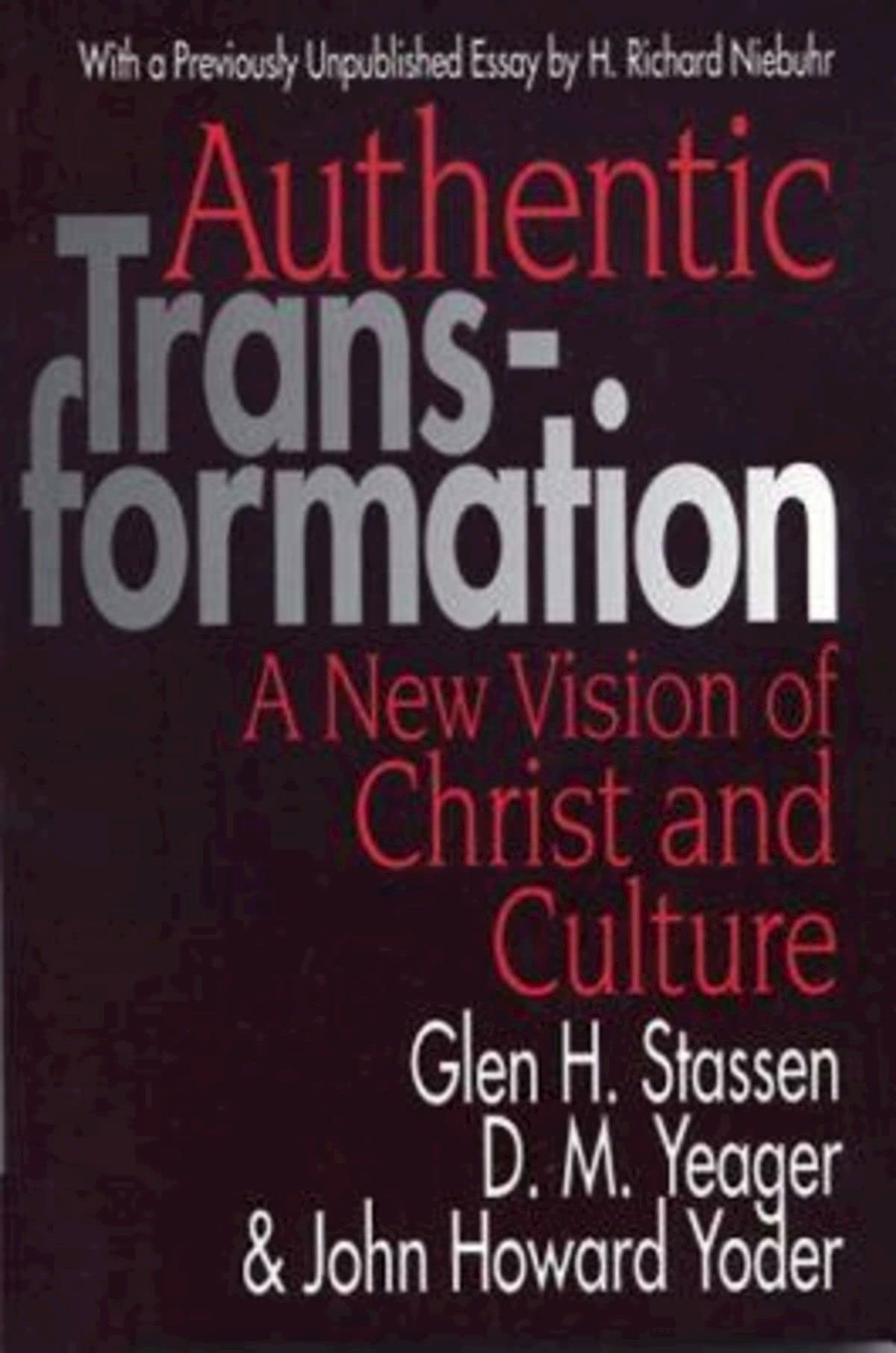 Authentic Transformation: A New Vision of Christ and Culture