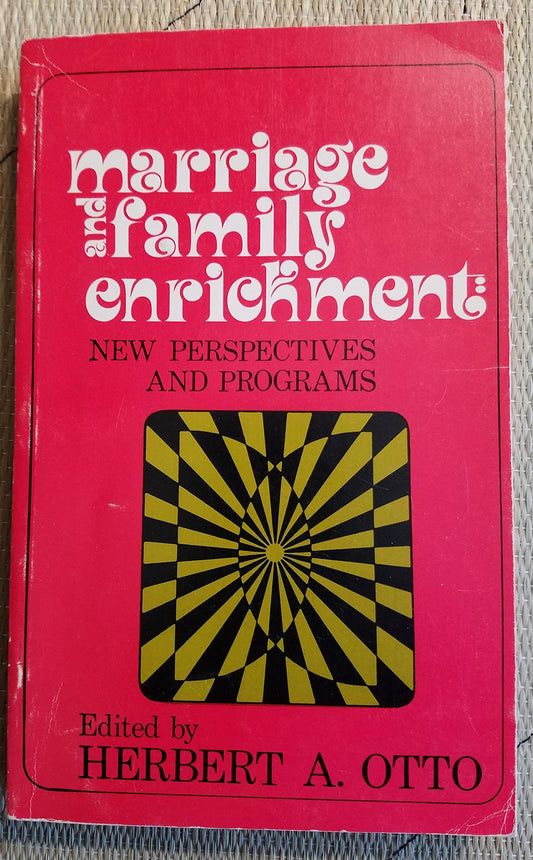 Marriage and Family Enrichment: New Perspectives and Programs