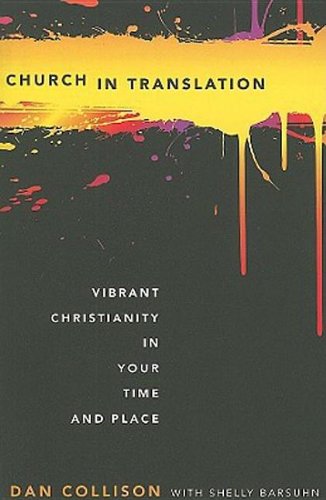 Church in Translation: Vibrant Christianity in Your Time and Place