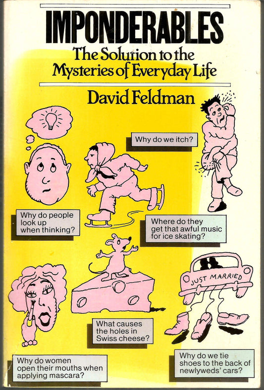 Imponderables The Solution to the Mysteries of Everyday Life