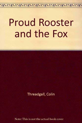 Proud Rooster and the Fox