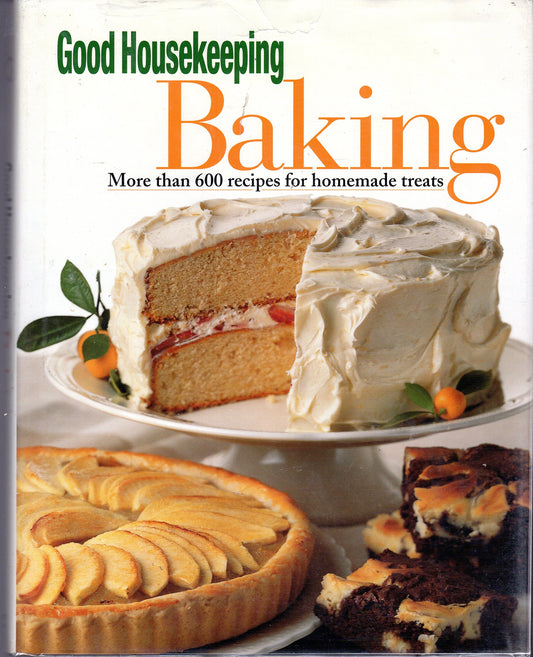 Good Housekeeping Baking: More Than 600 Recipes for Homemade Treats - 7269