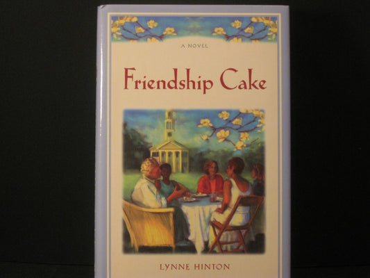Friendship Cake: A Novel