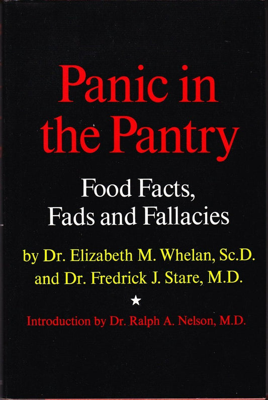 Panic in the pantry: Food facts, fads, and fallacies
