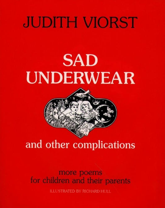 Sad Underwear and Other Complications: More Poems for Children and their Parents