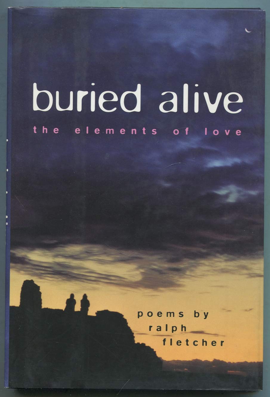 Buried Alive: The Elements of Love: Poems