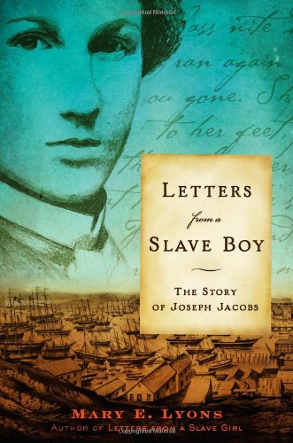 Letters from a Slave Boy: The Story of Joseph Jacobs