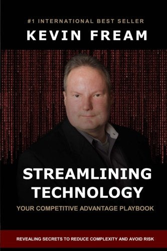 Revealing Secrets to Streamlining Technology: What Every Business Owner Must Know to Compete