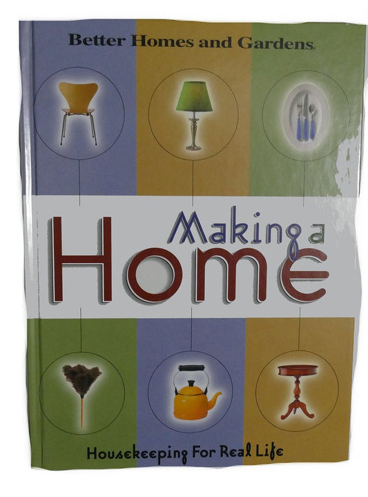 Making a Home: Housekeeping For Real Life