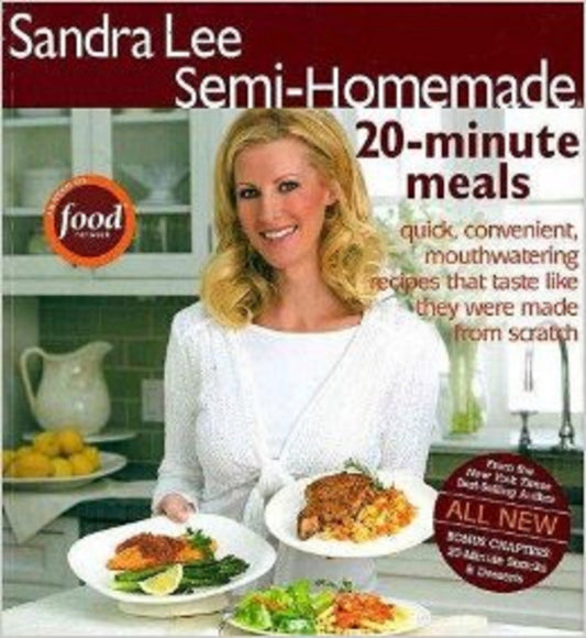 Sandra Lee Semi-Homemade 20-minute Meals