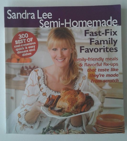 Sandra Lee Semi-Homemade Fast-Fix Family Favorites