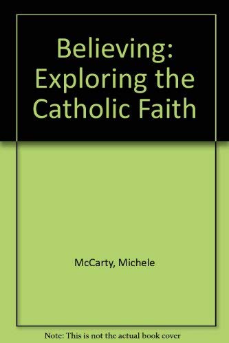Believing: Exploring the Catholic Faith
