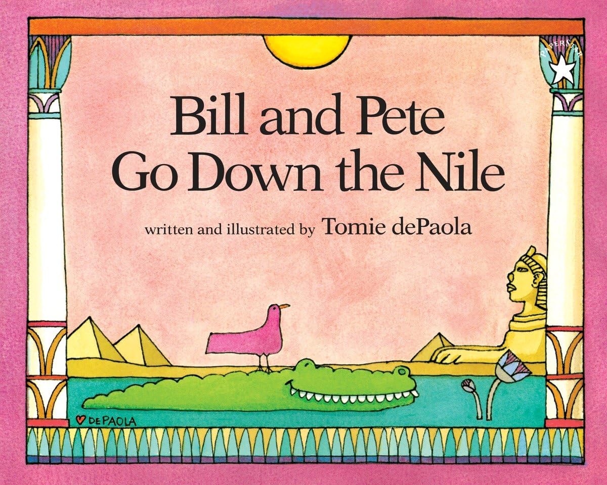 Bill and Pete Go Down the Nile (Bill and Pete, 2) - 1162