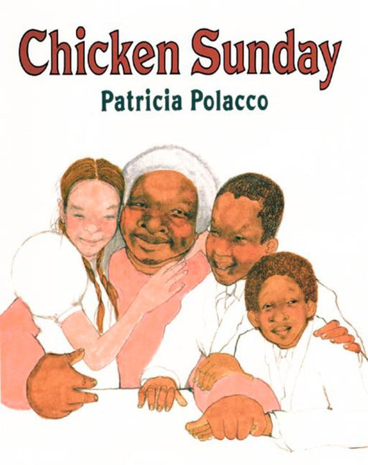 Chicken Sunday (The Kindness Editions)