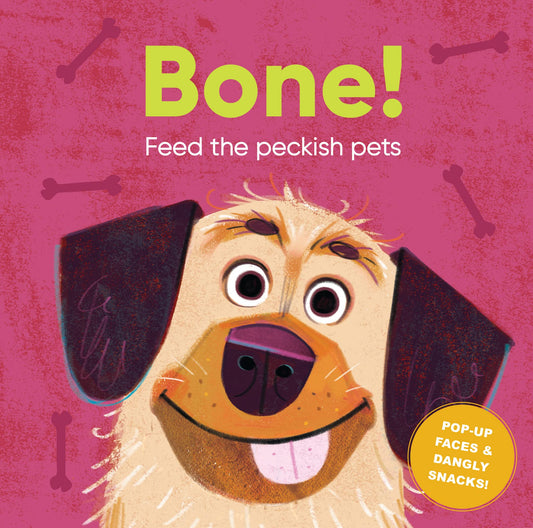 Bone!: Feed the Hungry Pets (Feeding Time)