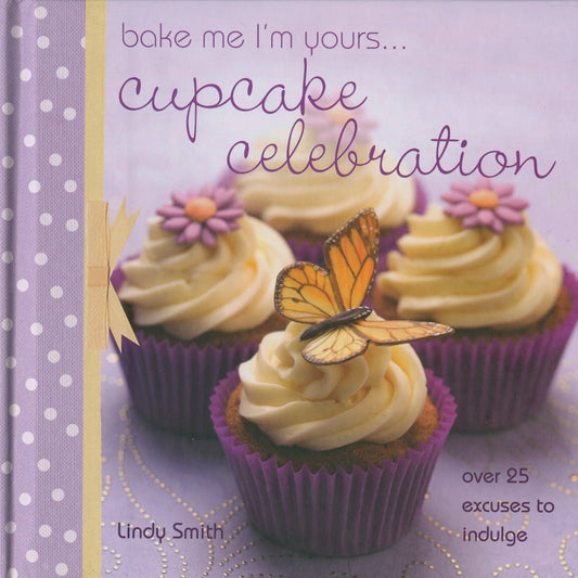Bake me I'm Yours... Cupcake Celebration