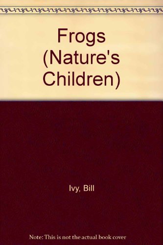 Frogs (Nature's Children)