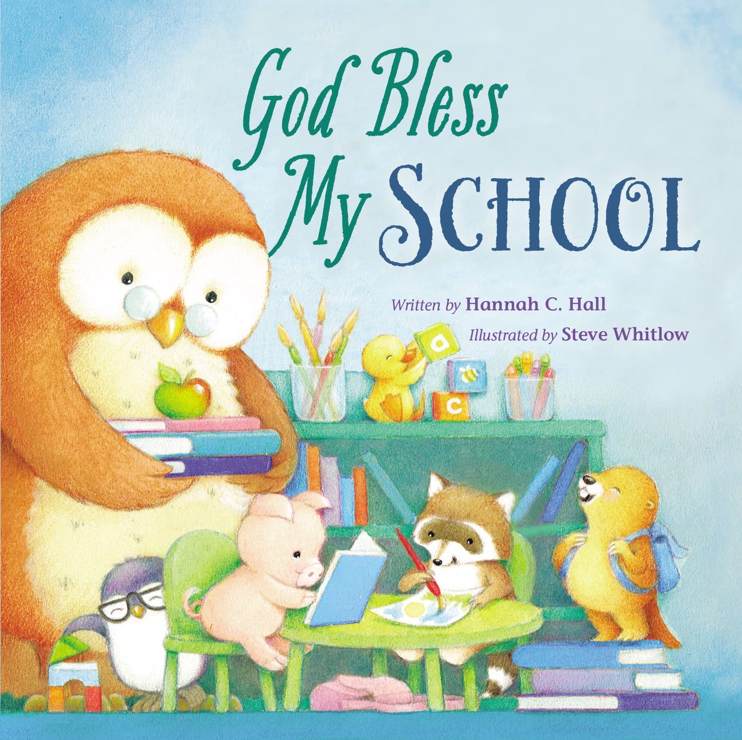 God Bless My School (A God Bless Book)